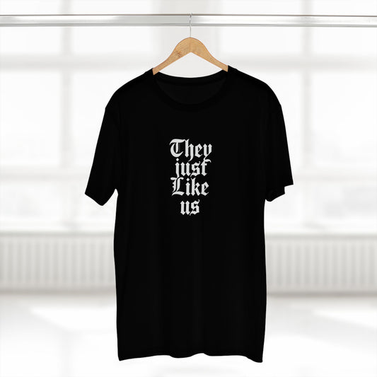Graphic Tee - They Just Like Us, Casual Wear, Unique Gift, Trendy T-Shirt, Funny Quote Shirt, Everyday Comfort