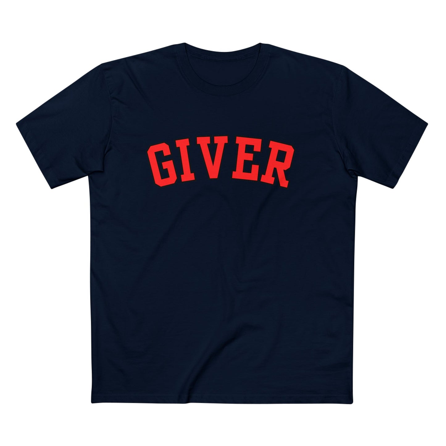 Giver Graphic Tee - Inspirational Shirt for Givers, Bold Typography Casual Top, Funny Gift, Everyday Wear, Motivational Message Tee