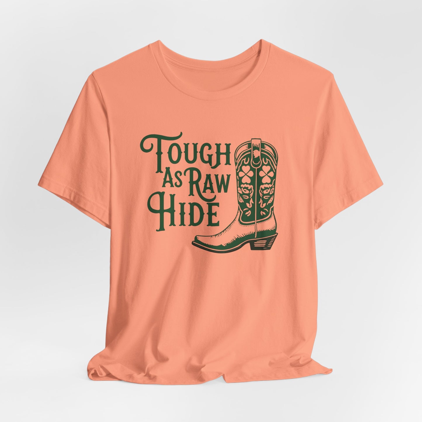 Rustic Cowboy Tee: Tough as Raw Hide, Unisex Shirt, Country Style Top, Perfect for Outdoor Adventures, Gift for Western Lovers