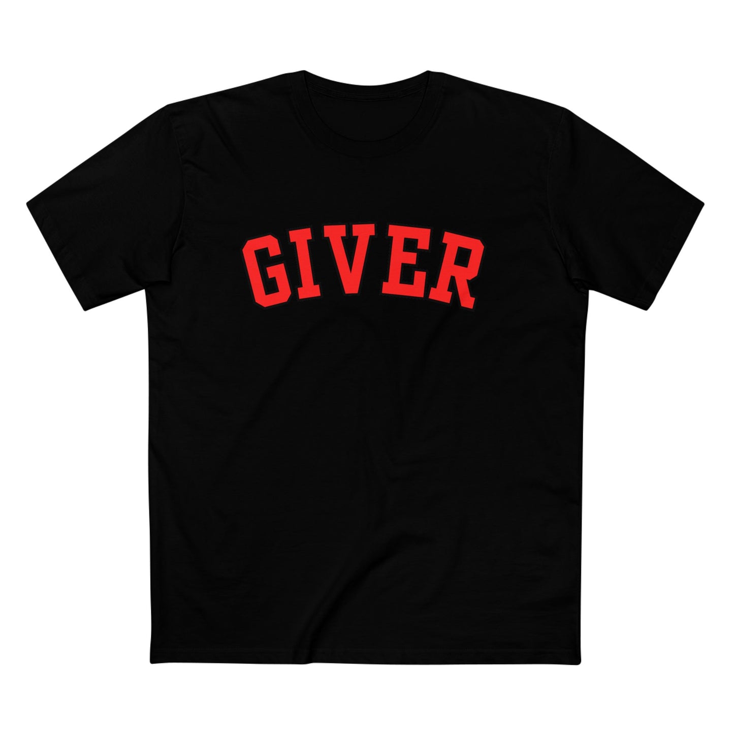 Giver Graphic Tee - Inspirational Shirt for Givers, Bold Typography Casual Top, Funny Gift, Everyday Wear, Motivational Message Tee