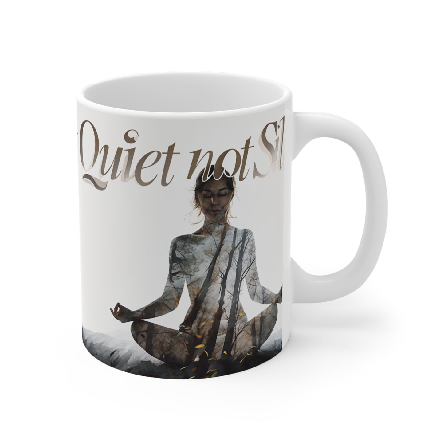 Mindful Meditation Mug, Quiet Not Silent, Yoga Gift, Inspirational Drinkware, Zen Coffee Cup, Spiritual Art Mug, Wellness Gift