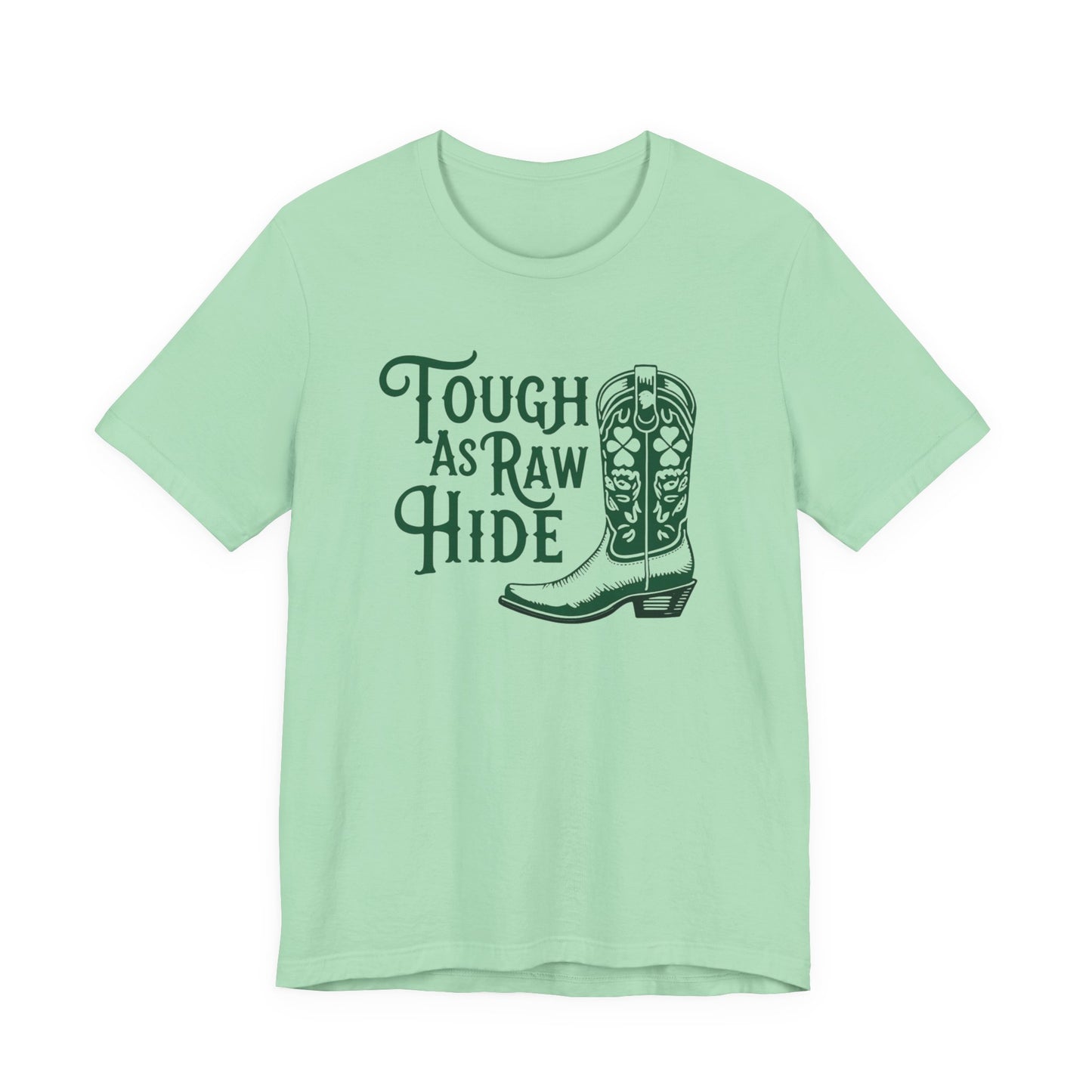 Rustic Cowboy Tee: Tough as Raw Hide, Unisex Shirt, Country Style Top, Perfect for Outdoor Adventures, Gift for Western Lovers