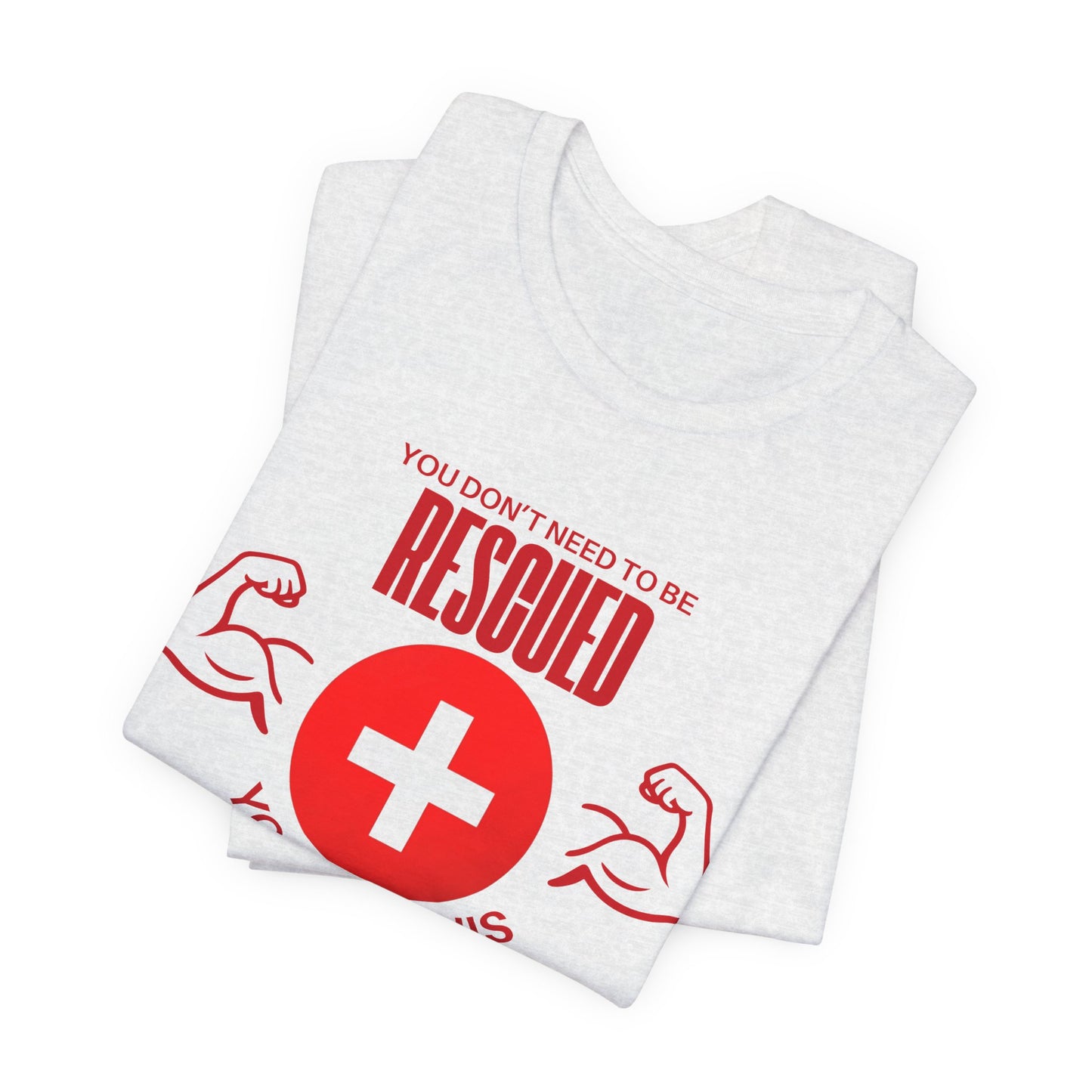 Motivational Rescue Tee - Unisex Jersey Short Sleeve Tee, Gift for Fitness Lovers, Positive Affirmation T-Shirt, Inspirational Gift