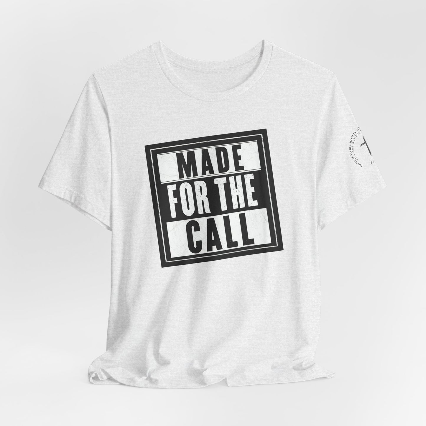 Made for the Call Unisex Jersey Tee