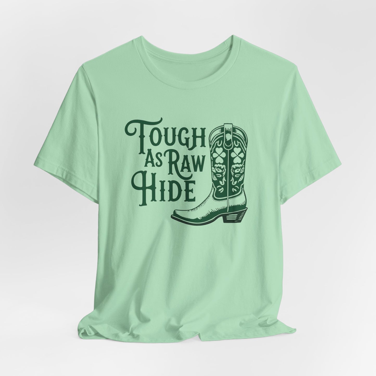 Rustic Cowboy Tee: Tough as Raw Hide, Unisex Shirt, Country Style Top, Perfect for Outdoor Adventures, Gift for Western Lovers