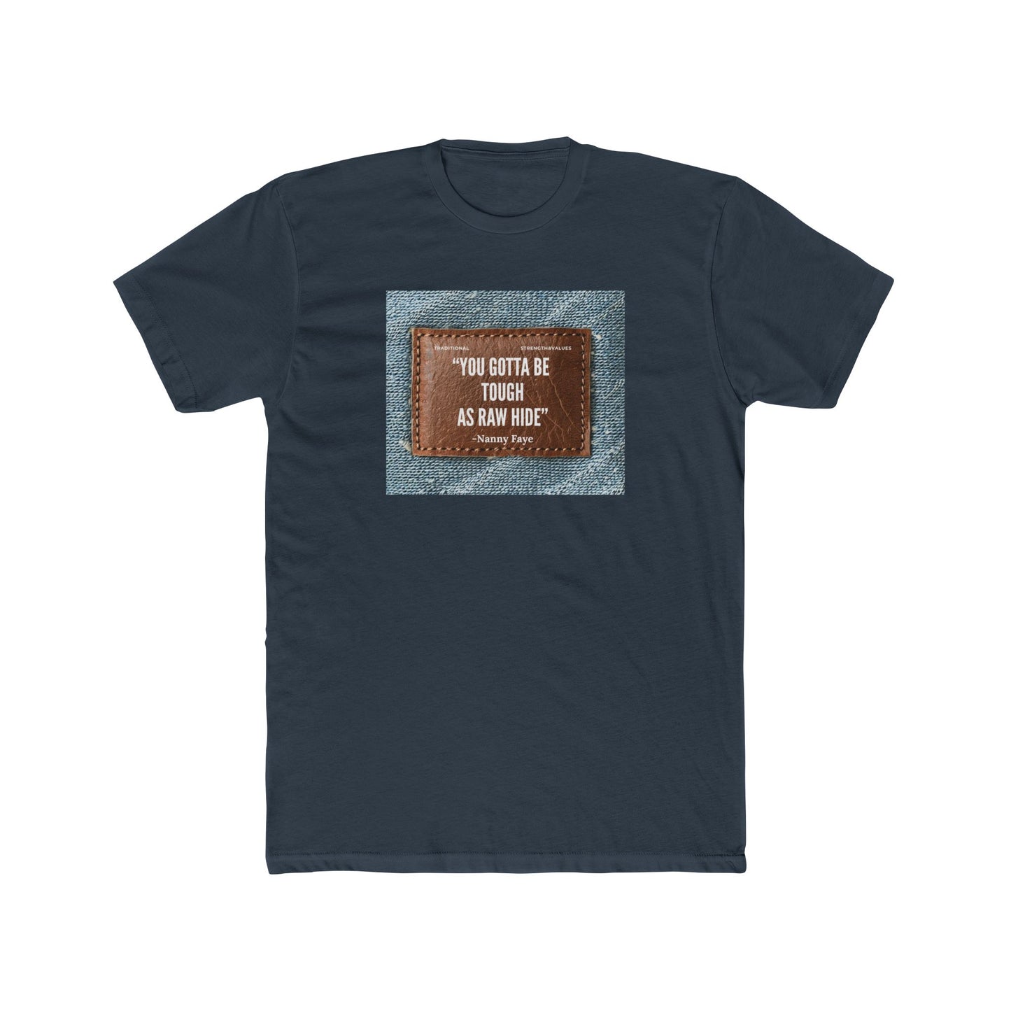 Tough As Raw Hide Crew Tee, Motivational T-Shirt, Unisex Motivational Tee, Gift for Nature Lovers, Team Faye Apparel