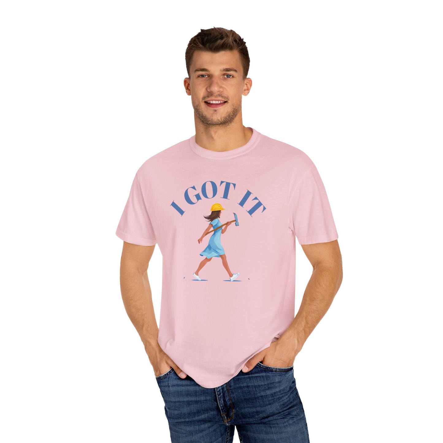 I Got It T-shirt, Unisex Garment-Dyed Tee, Fun Summer Shirt, Gift for Her, Casual Statement Tee, Everyday Wear