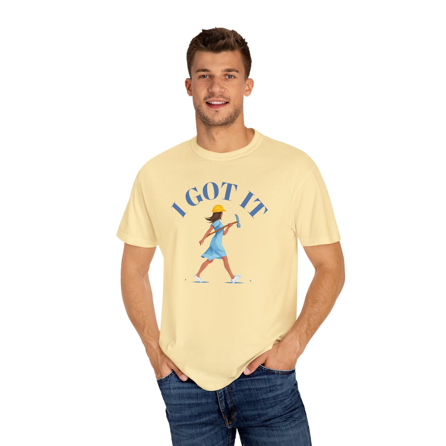 I Got It T-shirt, Unisex Garment-Dyed Tee, Fun Summer Shirt, Gift for Her, Casual Statement Tee, Everyday Wear
