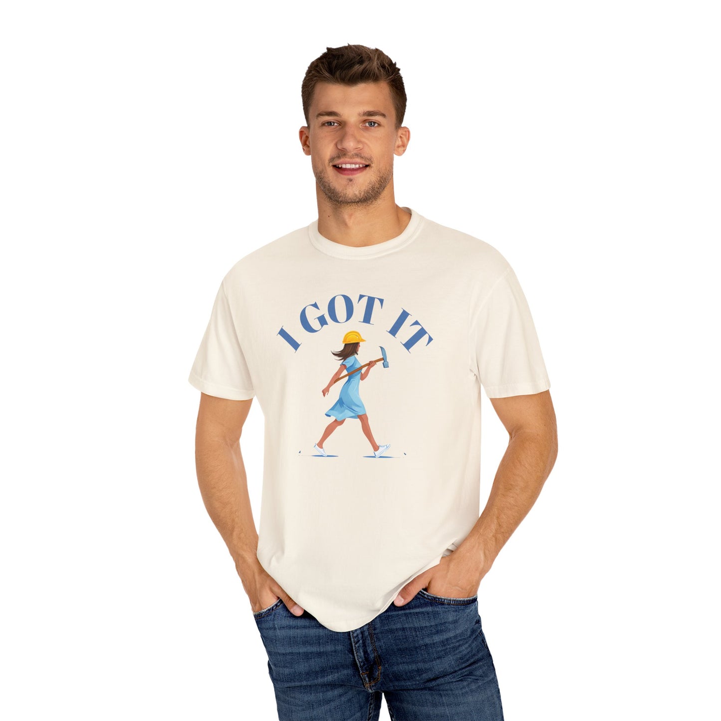 I Got It T-shirt, Unisex Garment-Dyed Tee, Fun Summer Shirt, Gift for Her, Casual Statement Tee, Everyday Wear