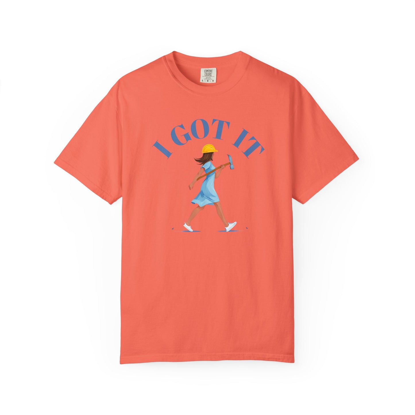 I Got It T-shirt, Unisex Garment-Dyed Tee, Fun Summer Shirt, Gift for Her, Casual Statement Tee, Everyday Wear