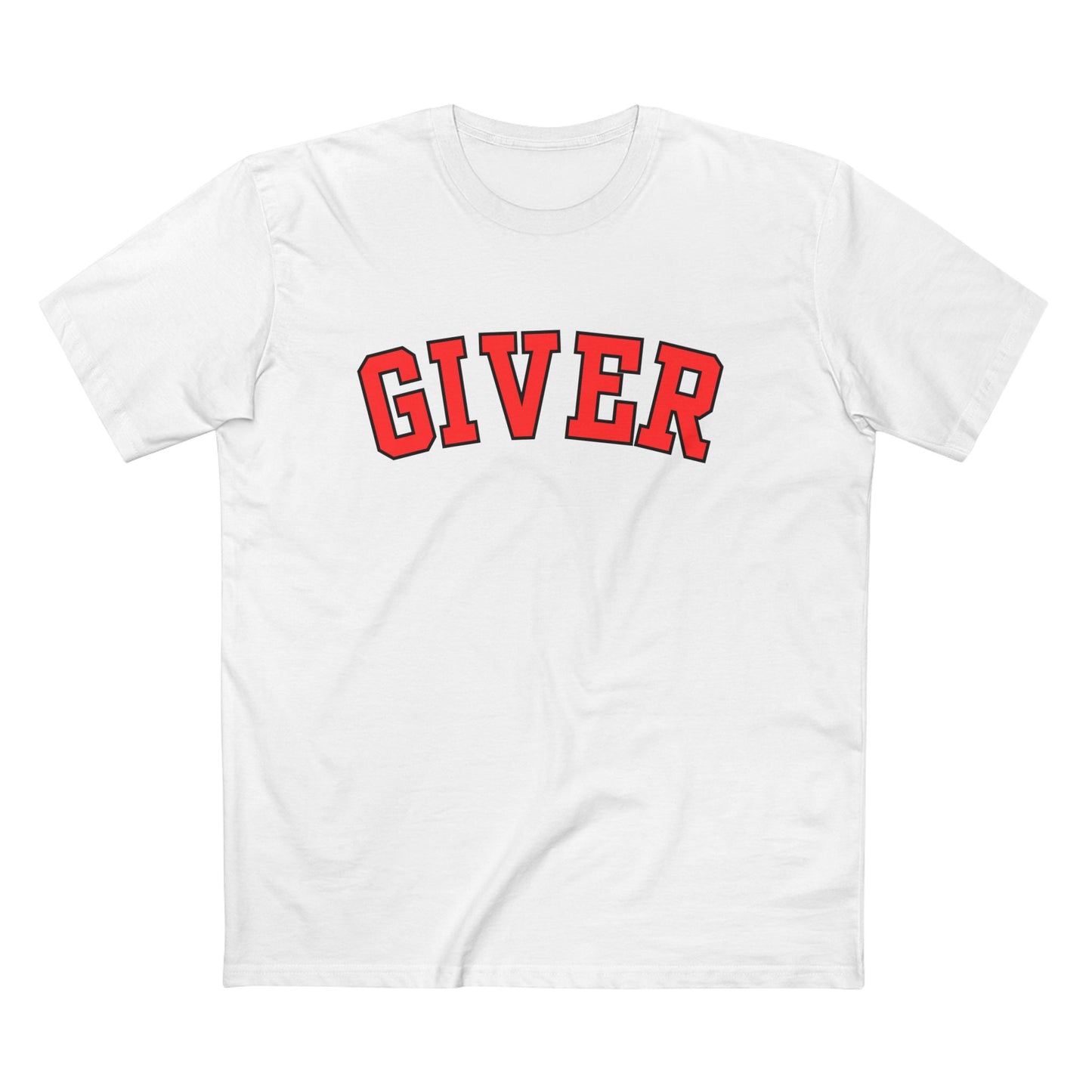 Giver Graphic Tee - Inspirational Shirt for Givers, Bold Typography Casual Top, Funny Gift, Everyday Wear, Motivational Message Tee