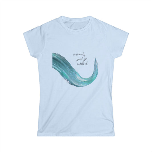 Women's Softstyle Tee with Inspirational Wave Design, Motivational Shirt, Casual Wear, Gift for Her, Summer Outfit, Relaxed Style