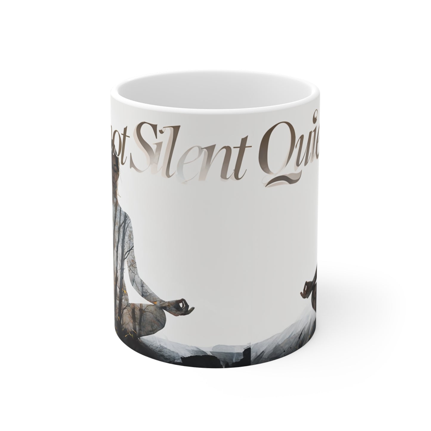 Mindful Meditation Mug, Quiet Not Silent, Yoga Gift, Inspirational Drinkware, Zen Coffee Cup, Spiritual Art Mug, Wellness Gift