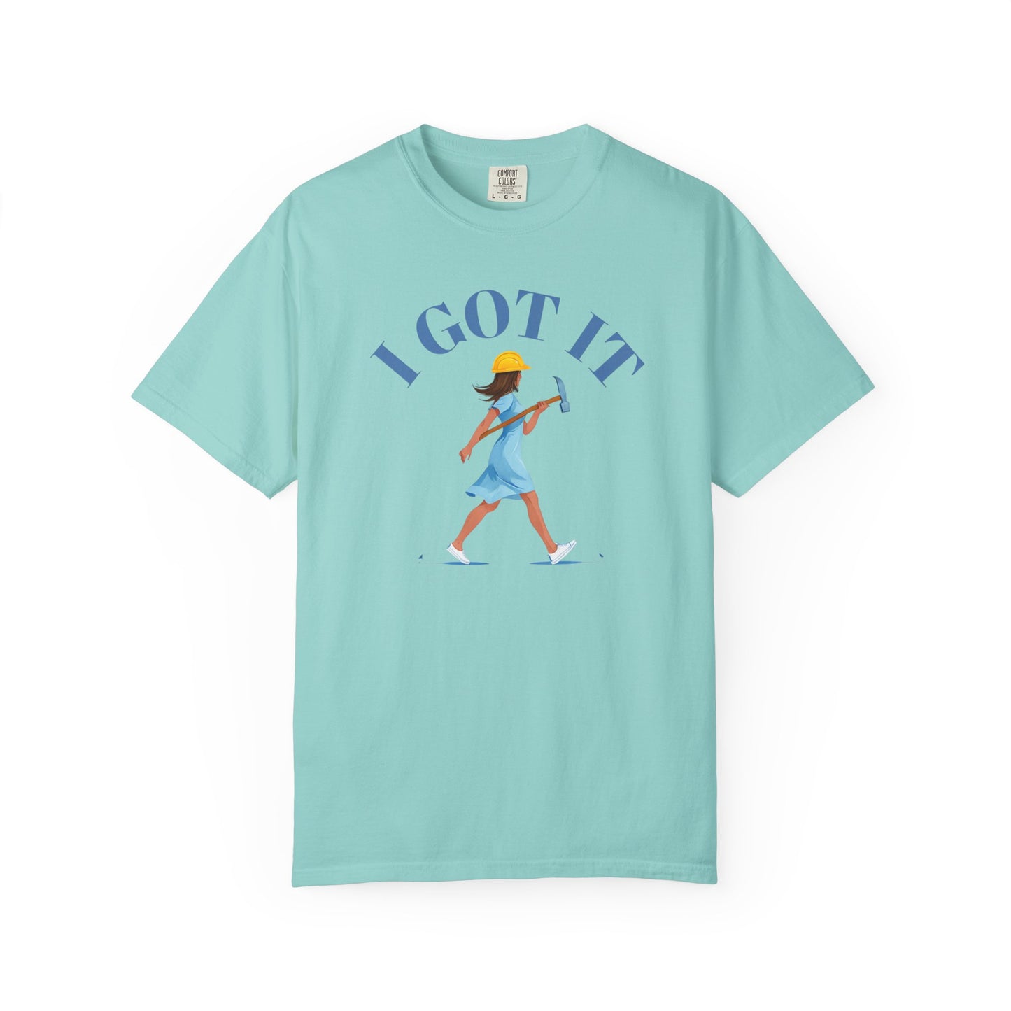 I Got It T-shirt, Unisex Garment-Dyed Tee, Fun Summer Shirt, Gift for Her, Casual Statement Tee, Everyday Wear