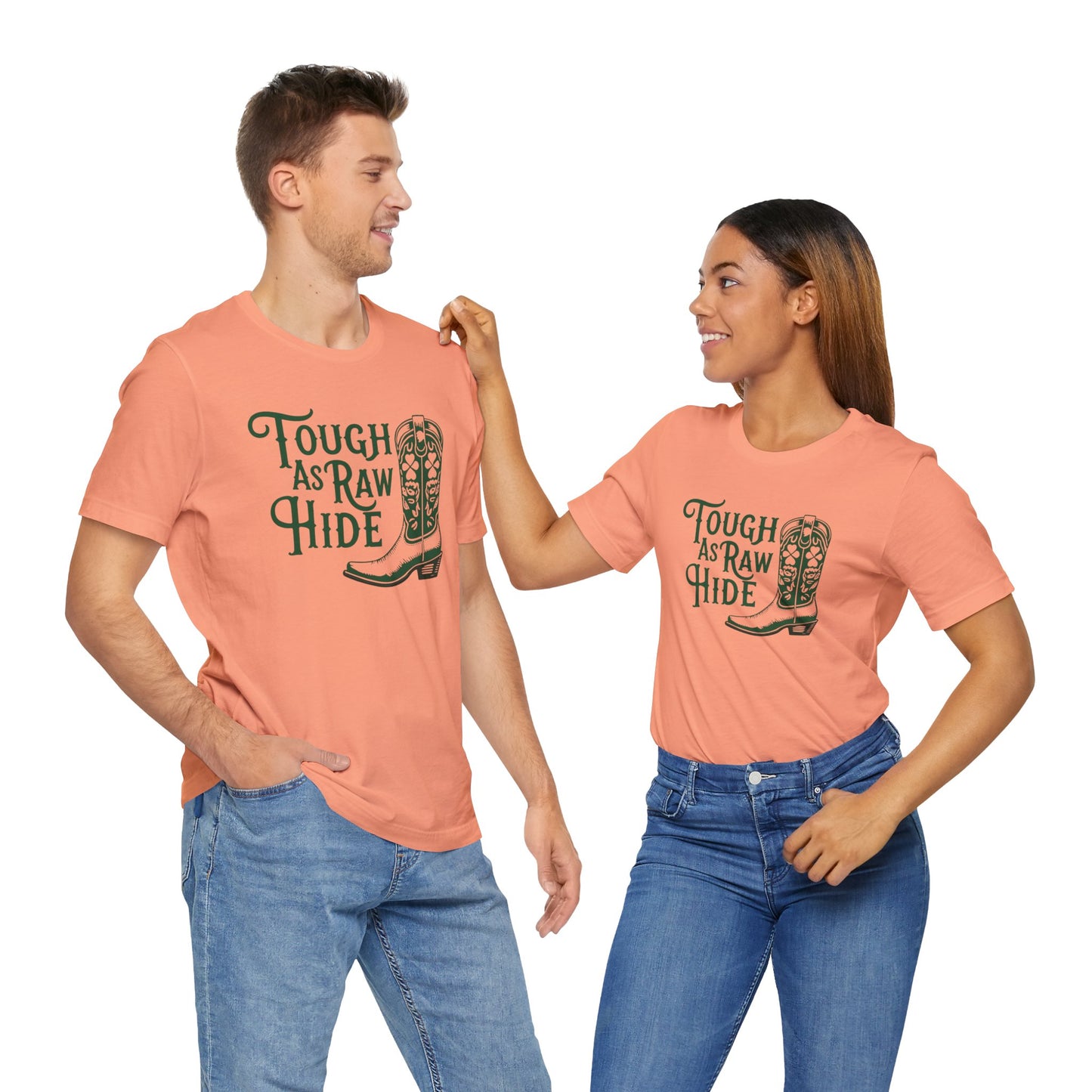 Rustic Cowboy Tee: Tough as Raw Hide, Unisex Shirt, Country Style Top, Perfect for Outdoor Adventures, Gift for Western Lovers