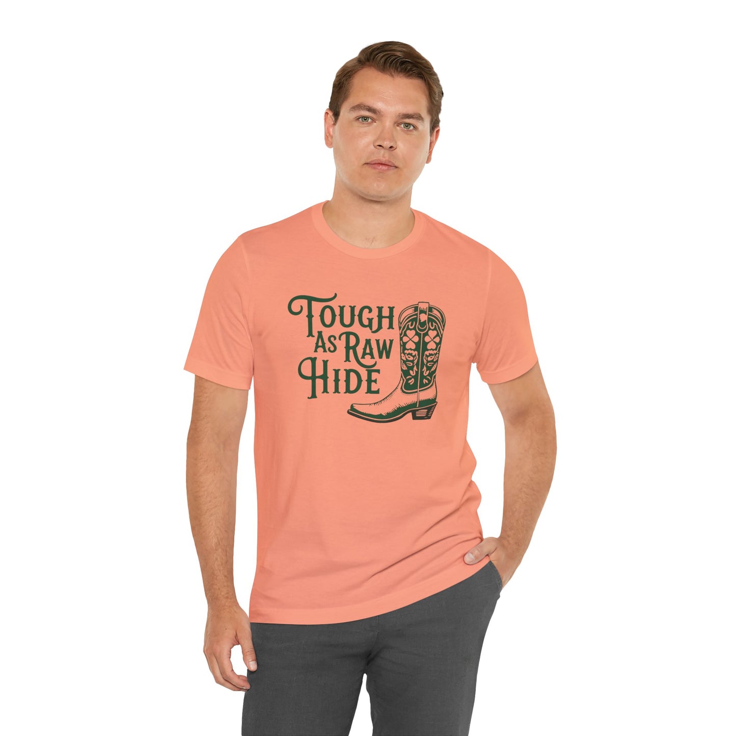Rustic Cowboy Tee: Tough as Raw Hide, Unisex Shirt, Country Style Top, Perfect for Outdoor Adventures, Gift for Western Lovers