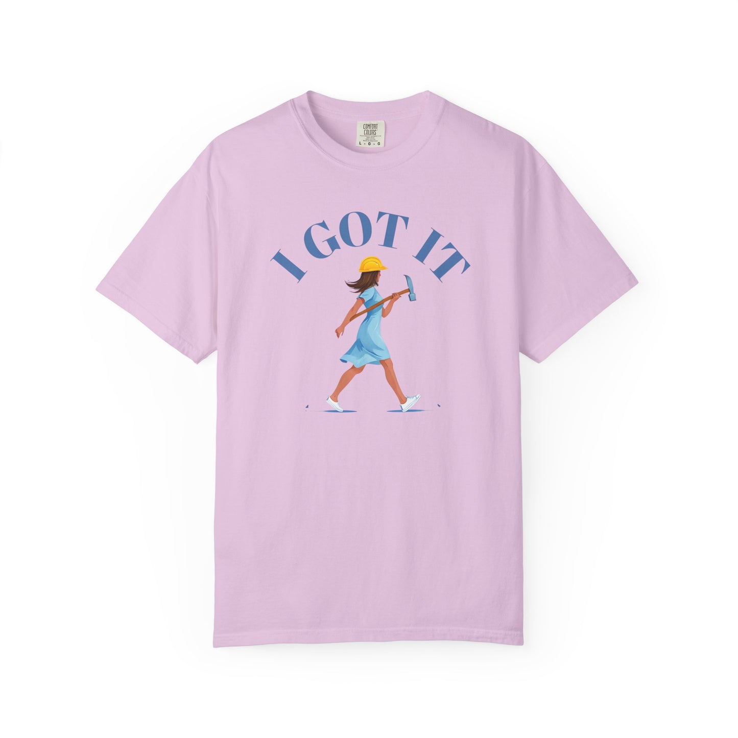 I Got It T-shirt, Unisex Garment-Dyed Tee, Fun Summer Shirt, Gift for Her, Casual Statement Tee, Everyday Wear