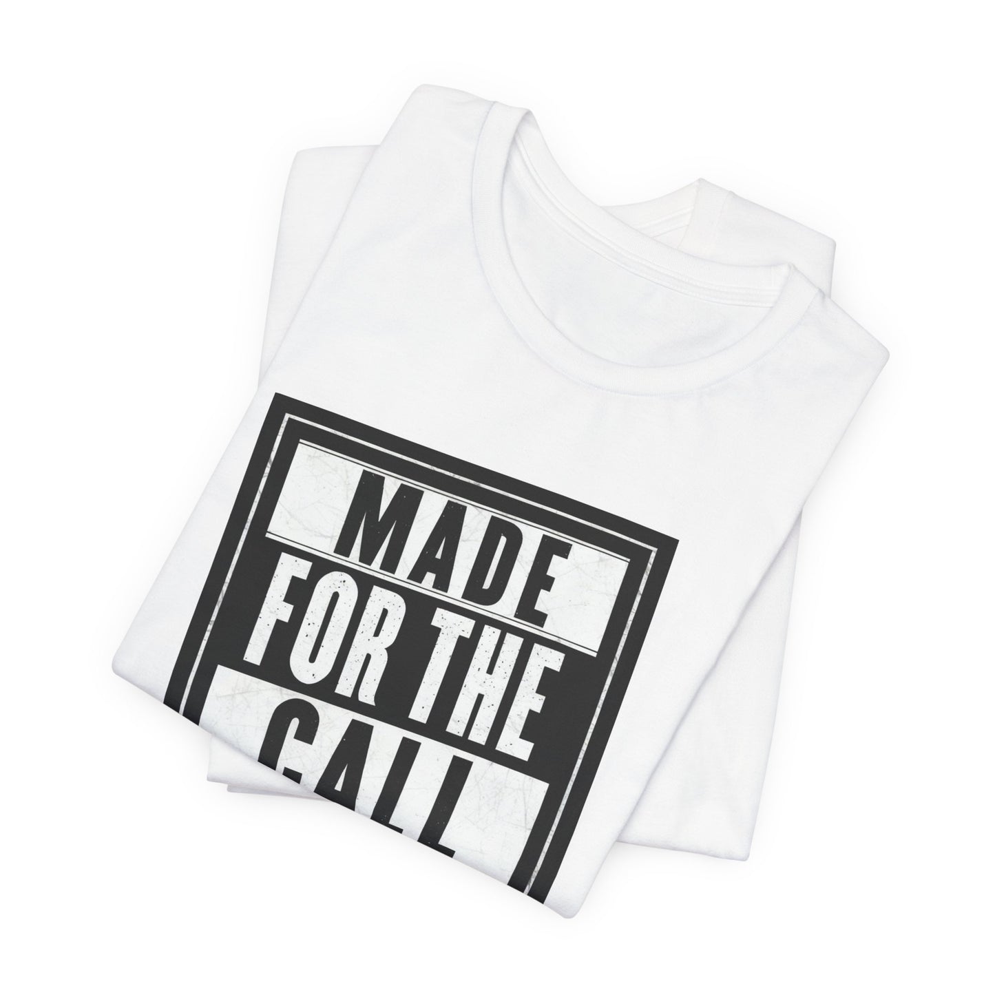 Made for the Call Unisex Jersey Tee