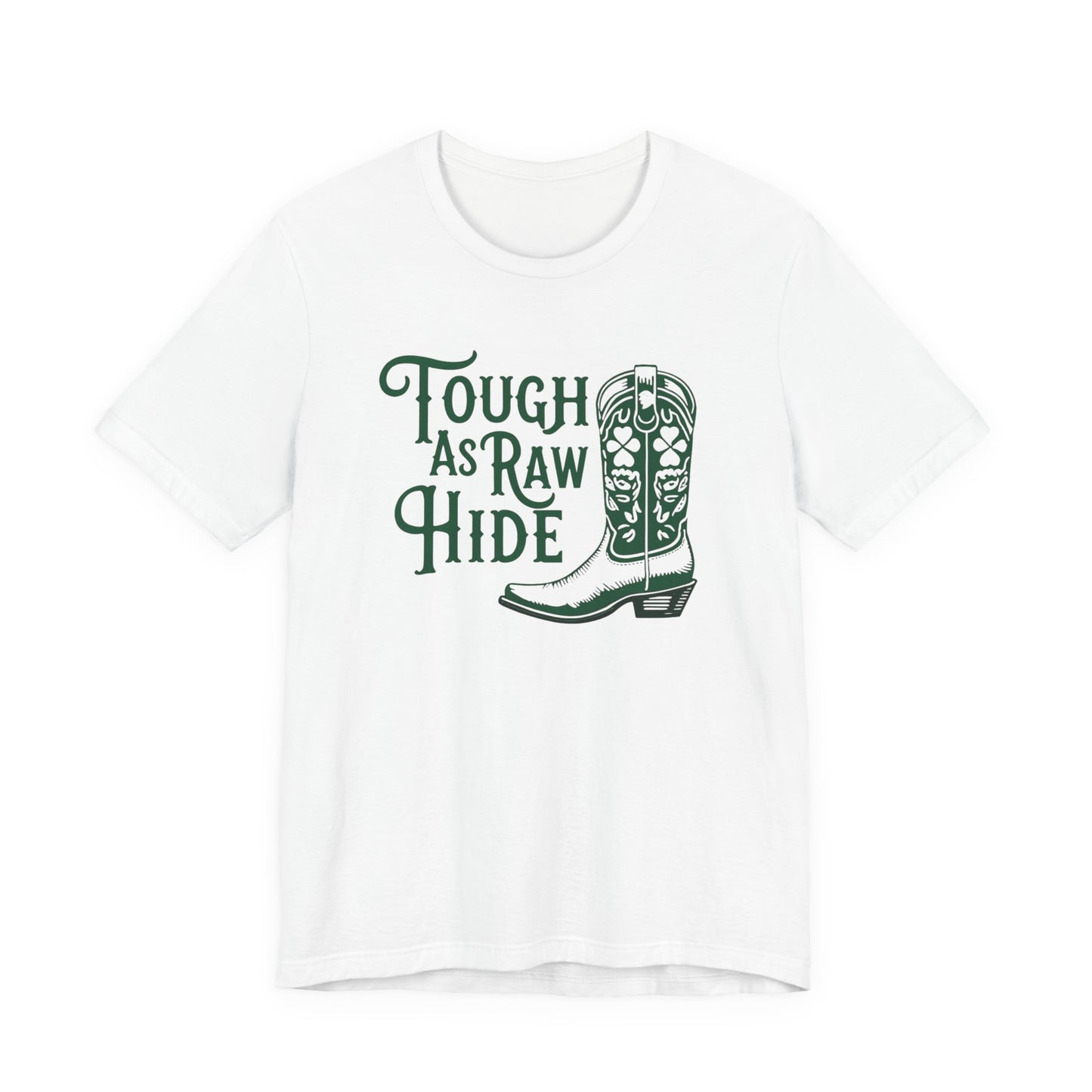 Rustic Cowboy Tee: Tough as Raw Hide, Unisex Shirt, Country Style Top, Perfect for Outdoor Adventures, Gift for Western Lovers