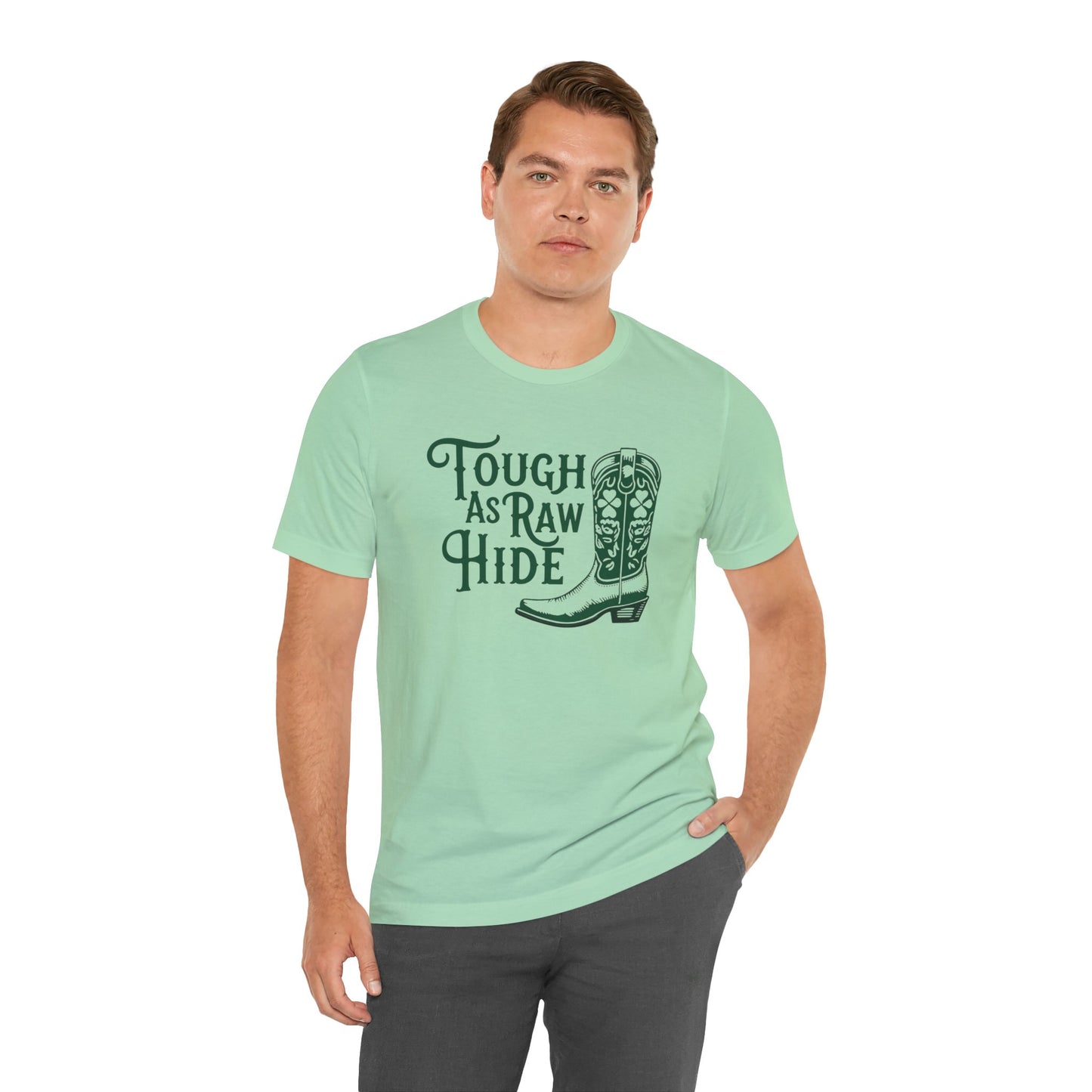 Rustic Cowboy Tee: Tough as Raw Hide, Unisex Shirt, Country Style Top, Perfect for Outdoor Adventures, Gift for Western Lovers