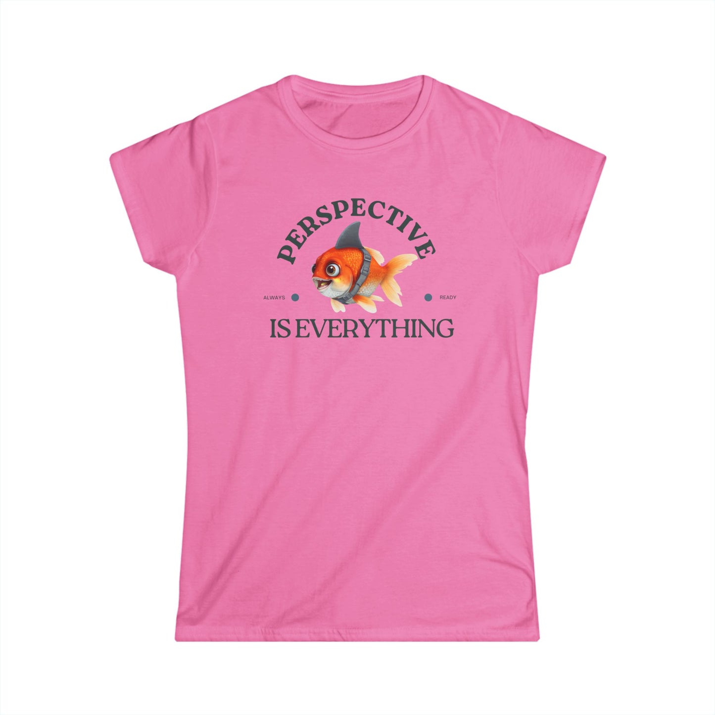 Goldfish Perspective Women's Softstyle Tee, Inspirational Shirt, Fish Lovers Gift, Casual Top, Cute Graphic Tee