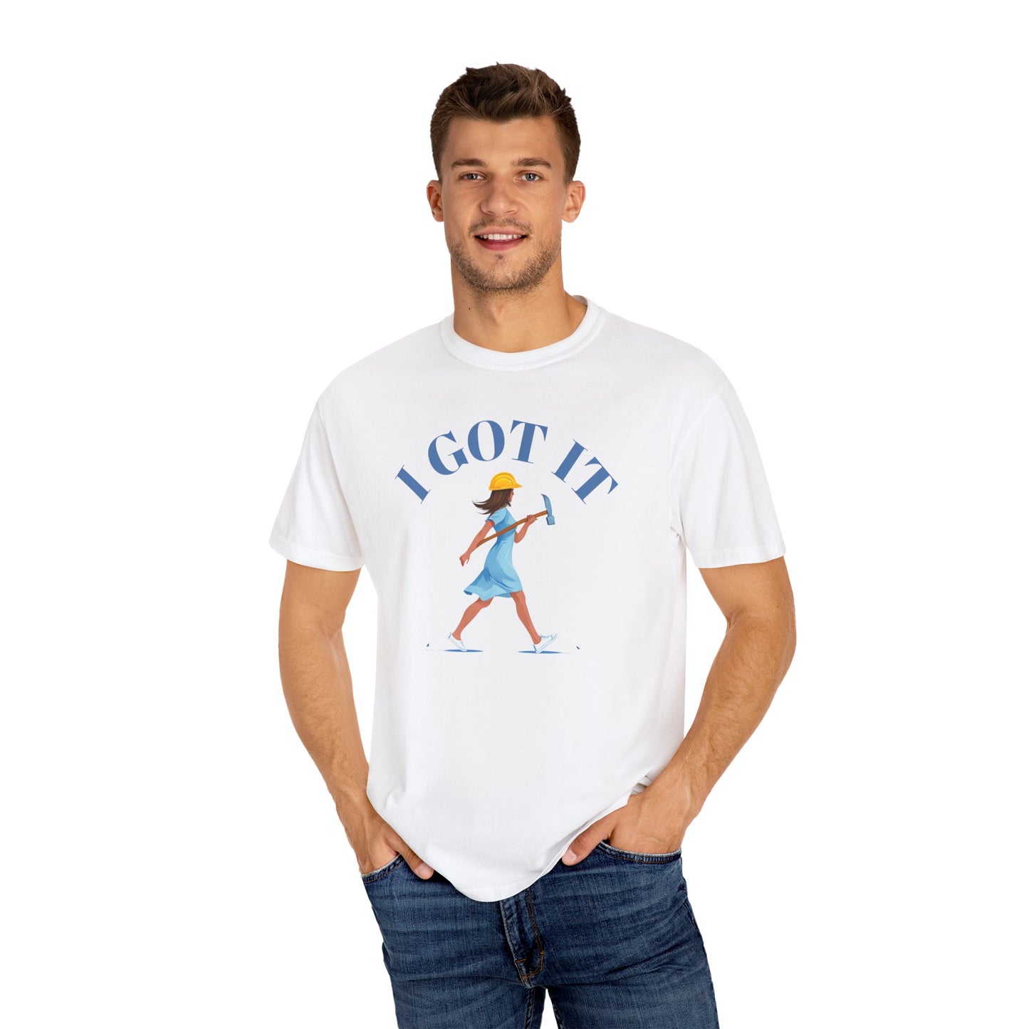 I Got It T-shirt, Unisex Garment-Dyed Tee, Fun Summer Shirt, Gift for Her, Casual Statement Tee, Everyday Wear